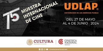 75 Muestra Internacional de Cine de la Cineteca Nacional en la UDLAP